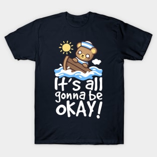 It's all gonna be okay T-Shirt